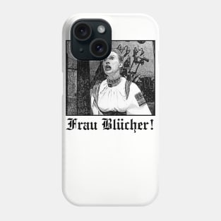 Frau Blücher! - Black Phone Case