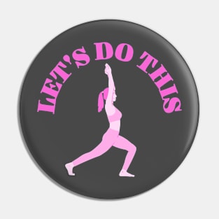 Let's do this Yoga Pin