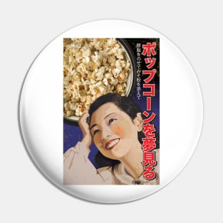 I Dream of Popcorn Pin