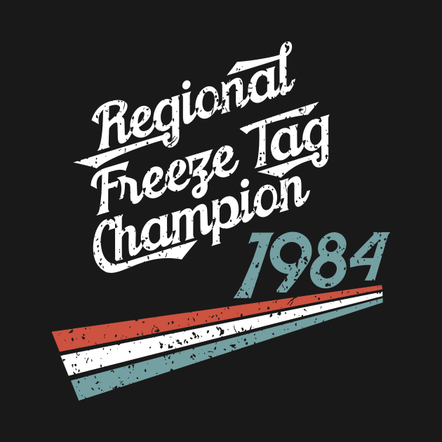 Nostalgia 80s Freeze Tag Distressed T-Shirt by LovableDuck