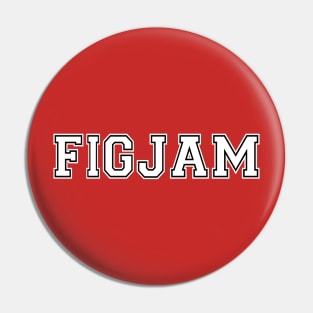 "FIGJAM" in white college sports jersey font with black outline - Aussie slang FTW Pin