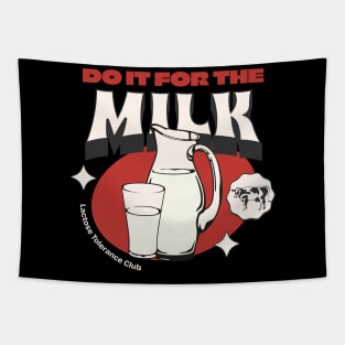 Do it for the milk Tapestry