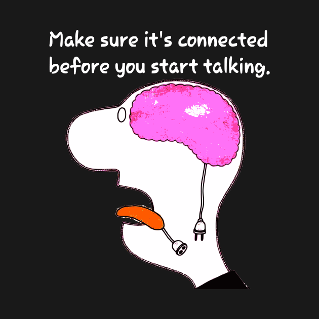 Make Sure It's Connected Before You Start Talking by Graffix