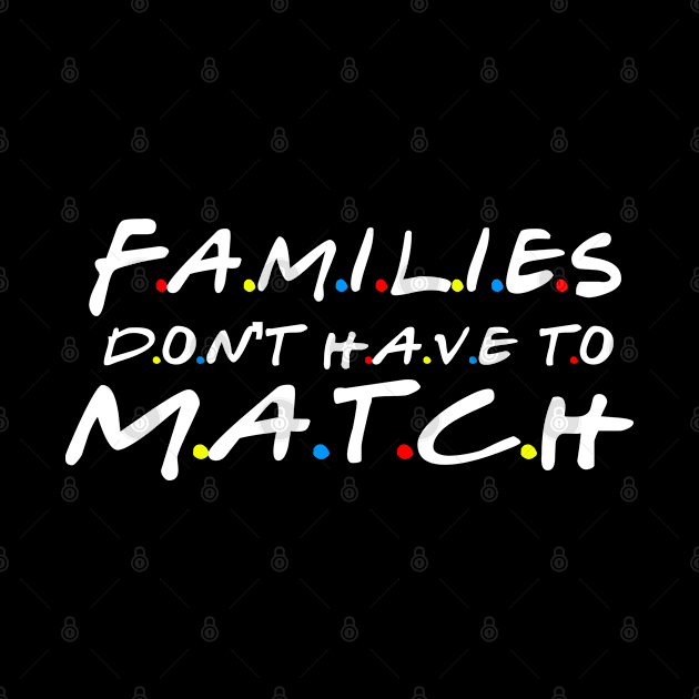 families don't have to match Adoption mom shirt, foster mom shirt, transracial shirt, families don't have to match shirt, mixed family shirt, adoptive mom shirt, mom by Choukri Store