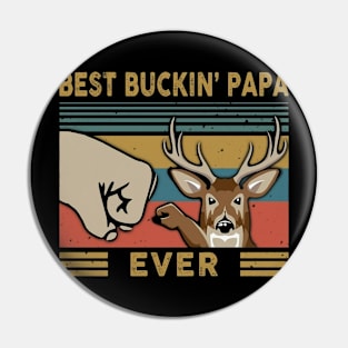 Best Buckin Papa Ever Pin