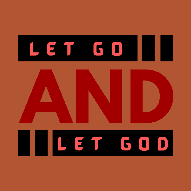 Let Go and Let God | Christian by All Things Gospel