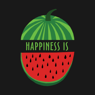 Happiness Is Watermelon T-Shirt