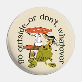 Go Outside...or don't, whatever Frog and Mushrooms Pin