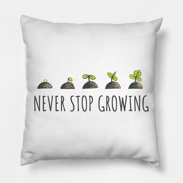 Never Stop Growing Pillow by Xie