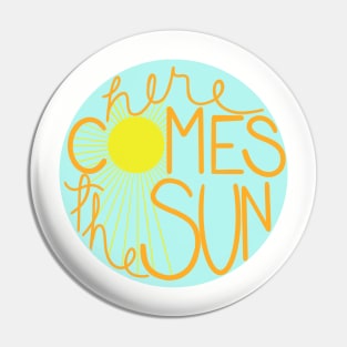 Here Comes the Sun Pin