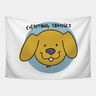 everything changes! Tapestry