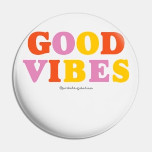 Good Vibes Pin