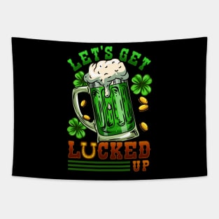 Let's Get Lucked Up I Irish Shenanigans print Tapestry