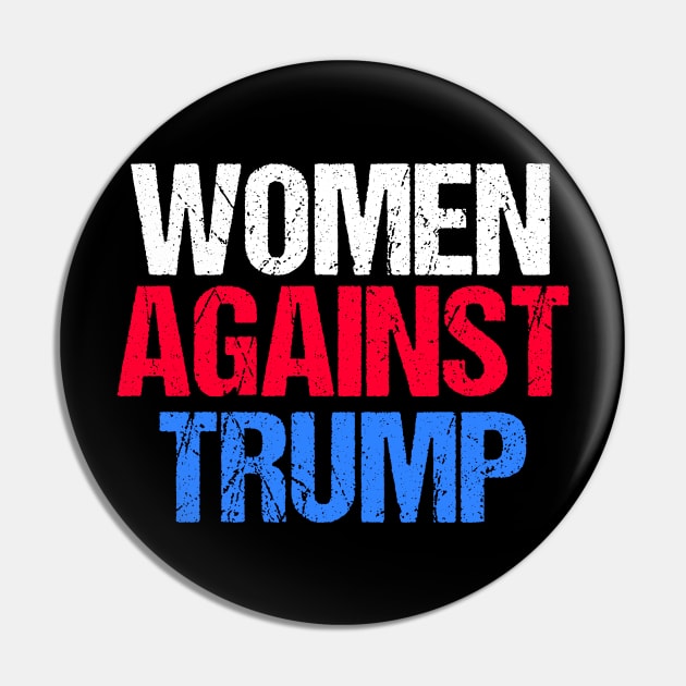 Women Against Trump Pin by epiclovedesigns