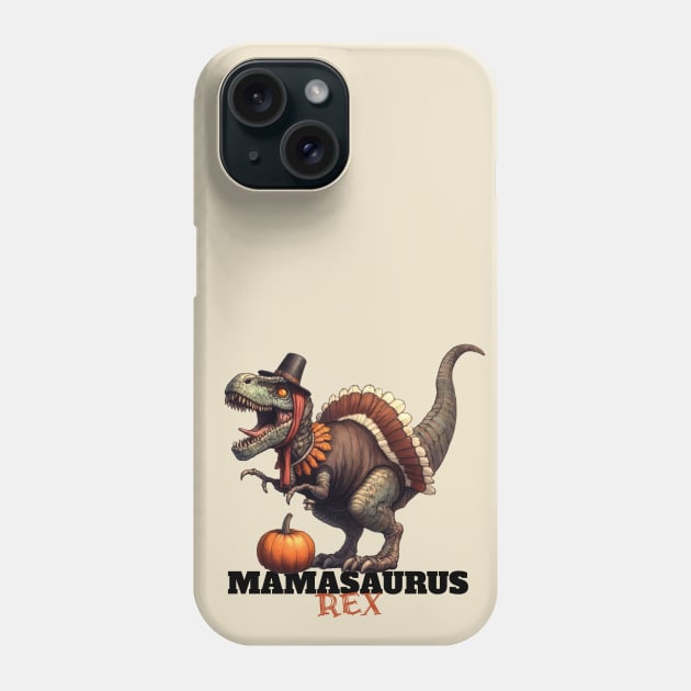 Mamasaurus Rex Happy Thanksgiving Retro Pumpkin Funny Design Phone Case by Tintedturtles