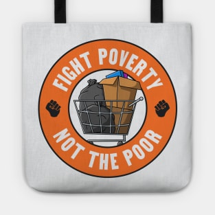 Fight Poverty Not The Poor - Social Program Funding Tote