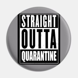 Straight Outta Quarantine T Shirts Pin