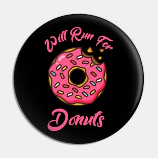 Will Run For Donuts Pin