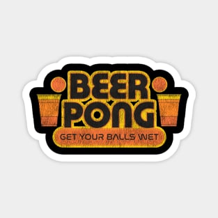 Beer Pong Get Your Balls Wet Magnet