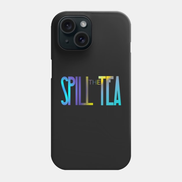 Spill the tea Phone Case by Vinto fashion 