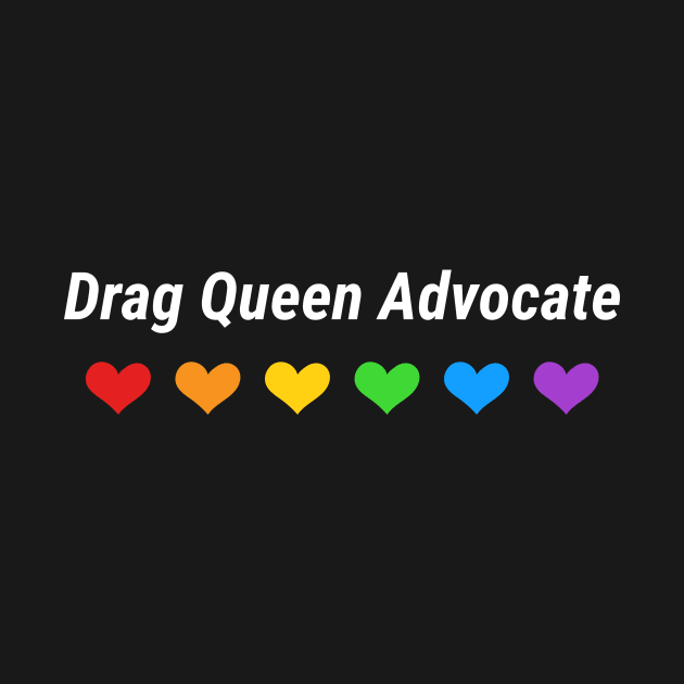 Drag Queen Advocate by loloise777