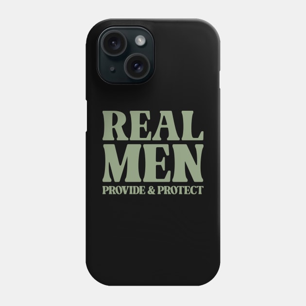 Real Men Protect & Provide - Inspirational Phone Case by Vector-Artist
