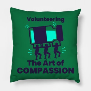 The Art of Compassion Volunteering Pillow