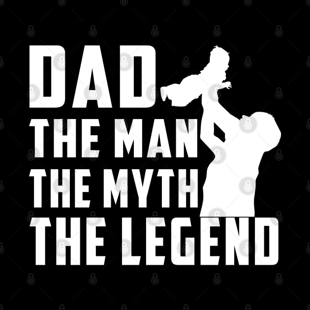 DAD THE MAN THE MYTH THE LEGEND Father's Day Gift by Freeman Thompson Weiner