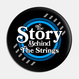 The Story Behind The Strings - logo 5 Pin