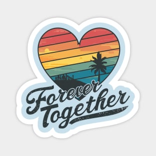 Forever Together Magnet