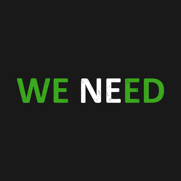 Discover We need Weed - Weed Design - T-Shirt