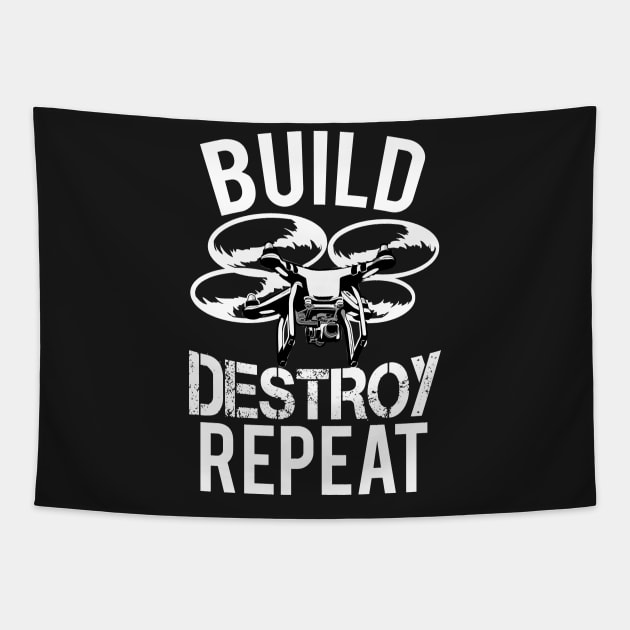 Build Destroy Repeat Quadcopter Drone Tapestry by Styleuniversal