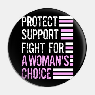 Protect Women's Rights Support Fight For A Woman's Choice Pin