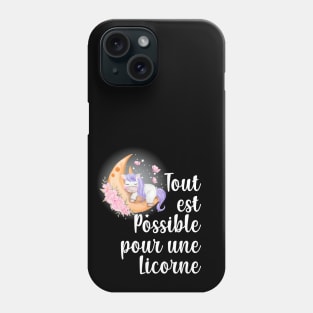 Tout est possible pour une Licorne Phone Case