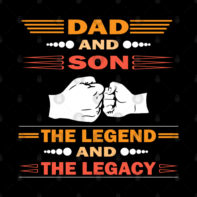 Dad And Son The Legend And The Legacy by Vcormier