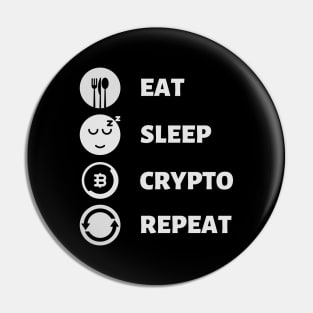 Eat Sleep Crypto Repeat Pin