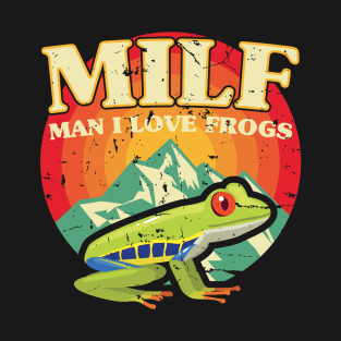 MILF Man I love Frogs Funny T-Shirt