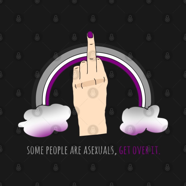 some people are asexuals, get over it by FandomizedRose