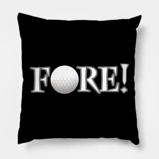 Fore! Golf Lovers Ball and Tee for Golfers and Fans (White and Gray Letters) Pillow