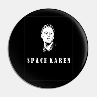 Elon Musk Space Karen Pin