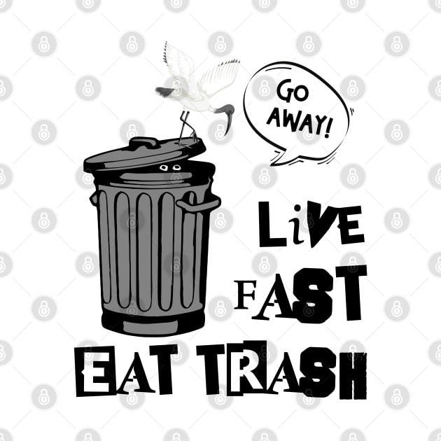 Live Fast Eat Trash | Funny Bin Chicken Trash by WebStarCreative