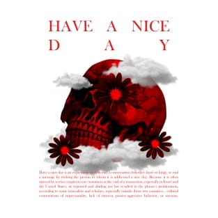 Have a nice day skull T-Shirt