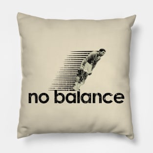 No Balance Vintage art Pillow