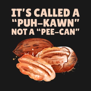 Funny Pecan Pronunciation T-Shirt