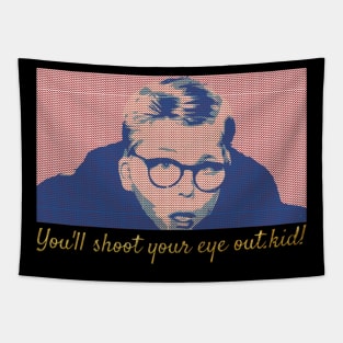 youll shoot your eye out Tapestry