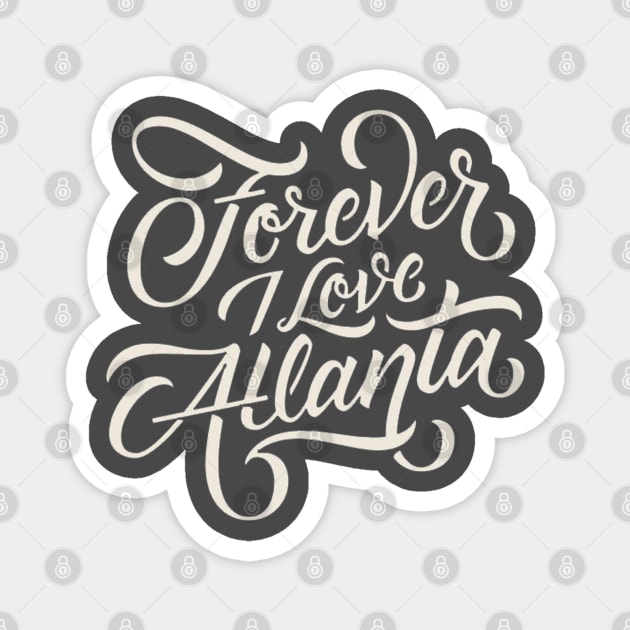 forever i love atlanta Magnet by unremarkable