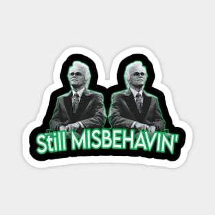 righteous gemston : still misbehavin Magnet