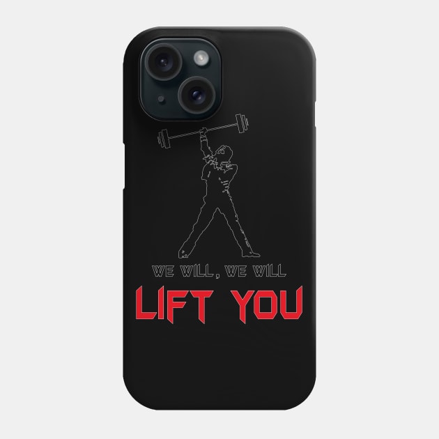 We will lift you Phone Case by Radagas