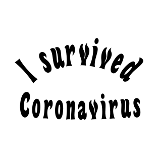 I survived coronavirus T-Shirt