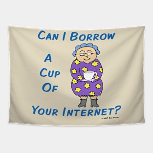 Edna: Can I Borrow a Cup of Your Internet? Tapestry